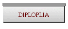 DIPLOPLIA
