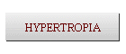 HYPERTROPIA