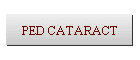 PED CATARACT