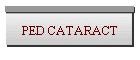 PED CATARACT